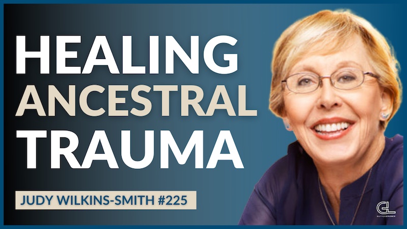 Healing Ancestral Trauma | Judy Wilkins-Smith